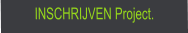 INSCHRIJVEN Project.